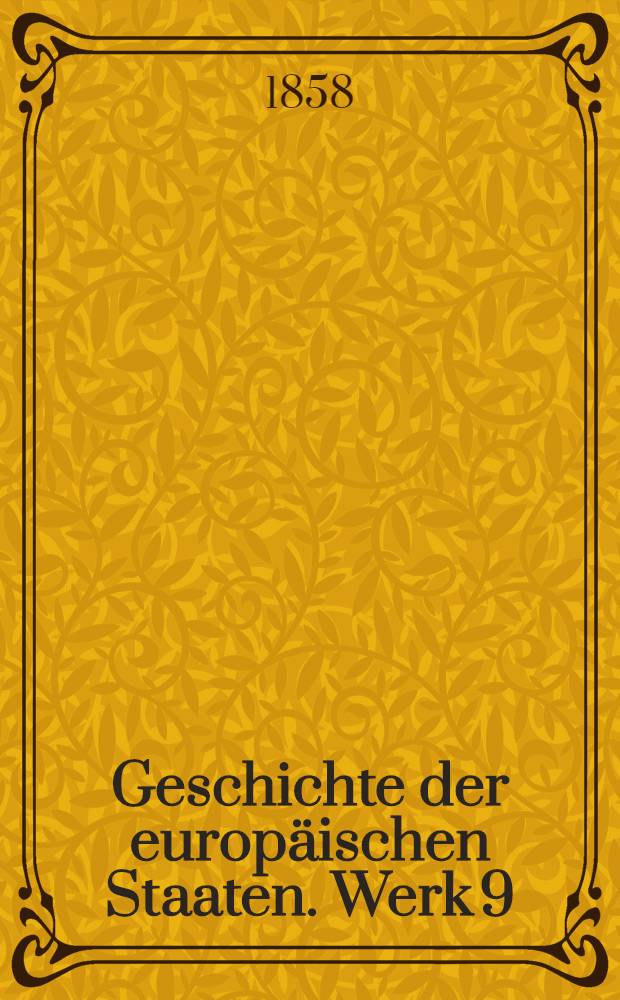 Geschichte der europäischen Staaten. [Werk 9] : Geschichte von England