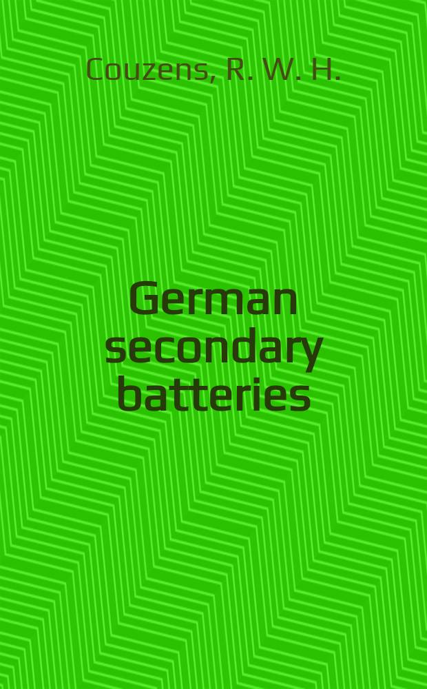 German secondary batteries (with special reference to those used by army signals)