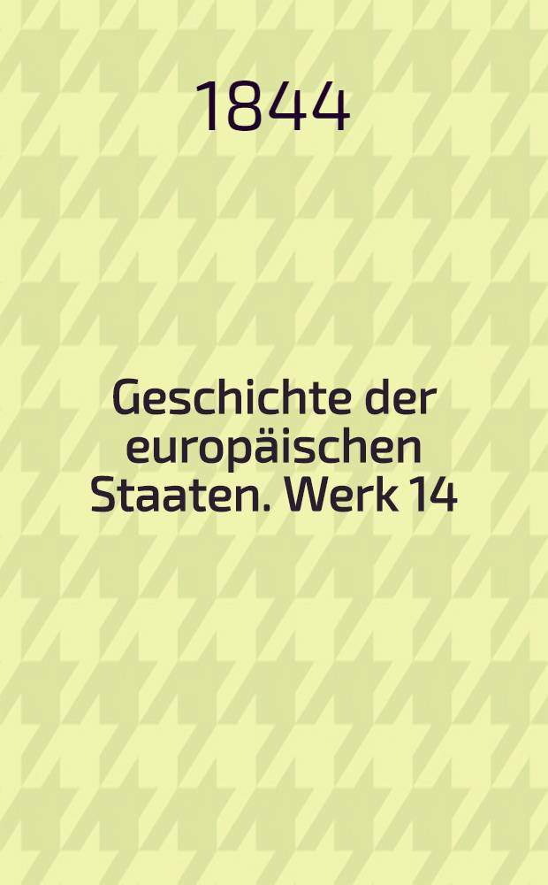 Geschichte der europäischen Staaten. [Werk 14] : Geschichte Frankreichs im Revolutionszeitalter