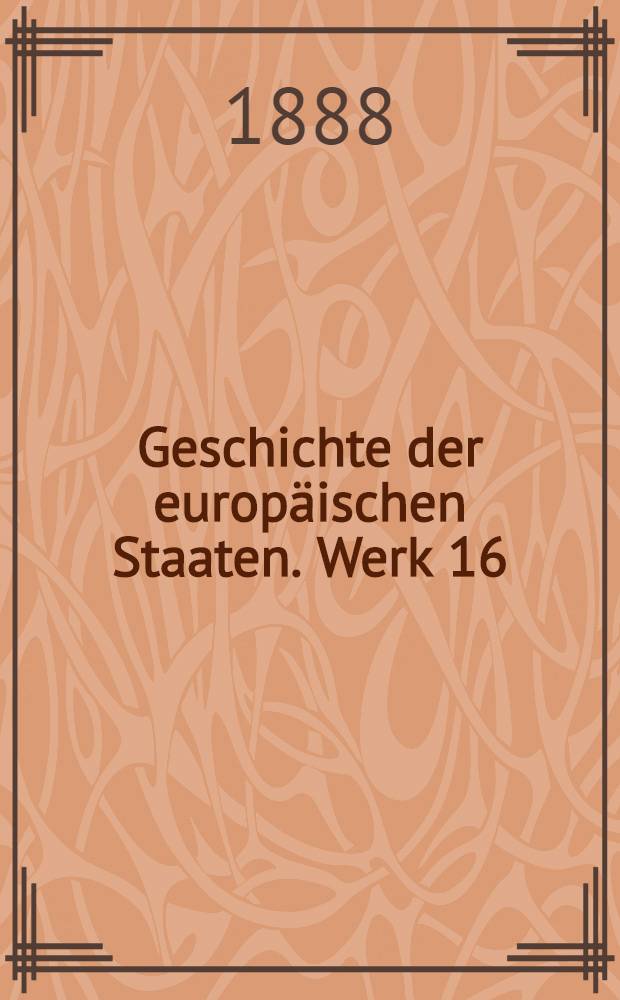 Geschichte der europäischen Staaten. [Werk 16] : Geschichte Polens