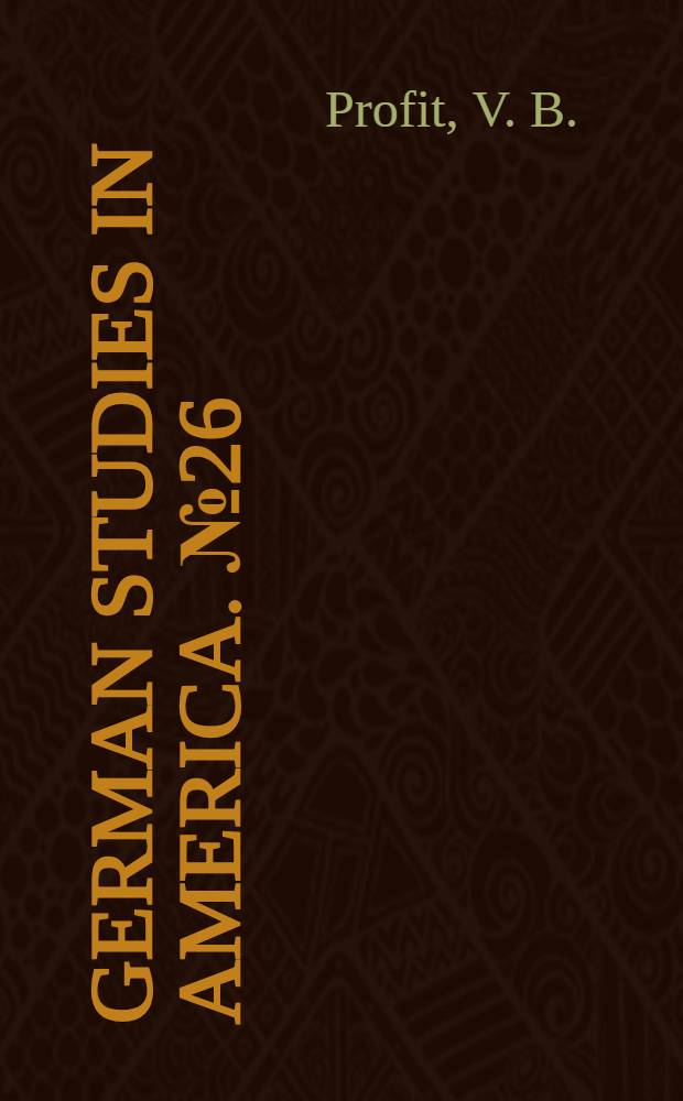 German studies in America. № 26 : Interpretations of Iwan Goll's late poetry with a comprehensive and annotated bibliography of the writings by and about Iwan Goll