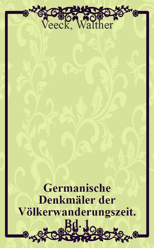 Germanische Denkmäler der Völkerwanderungszeit. Bd. 1 : Die Alemannen in Württemberg