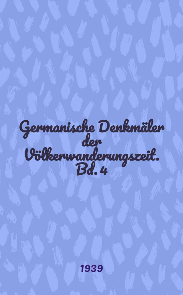 Germanische Denkmäler der Völkerwanderungszeit. Bd. 4 : Die Alamannengräber von Hailfingen in Württemberg