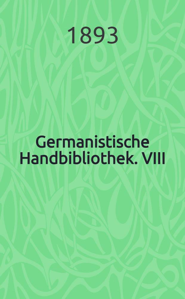 Germanistische Handbibliothek. VIII : Hartmann von Aue