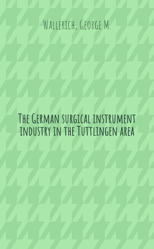 The German surgical instrument industry in the Tuttlingen area
