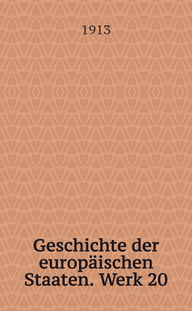 Geschichte der europ&auml;ischen Staaten. [Werk 20] : Geschichte Baierns