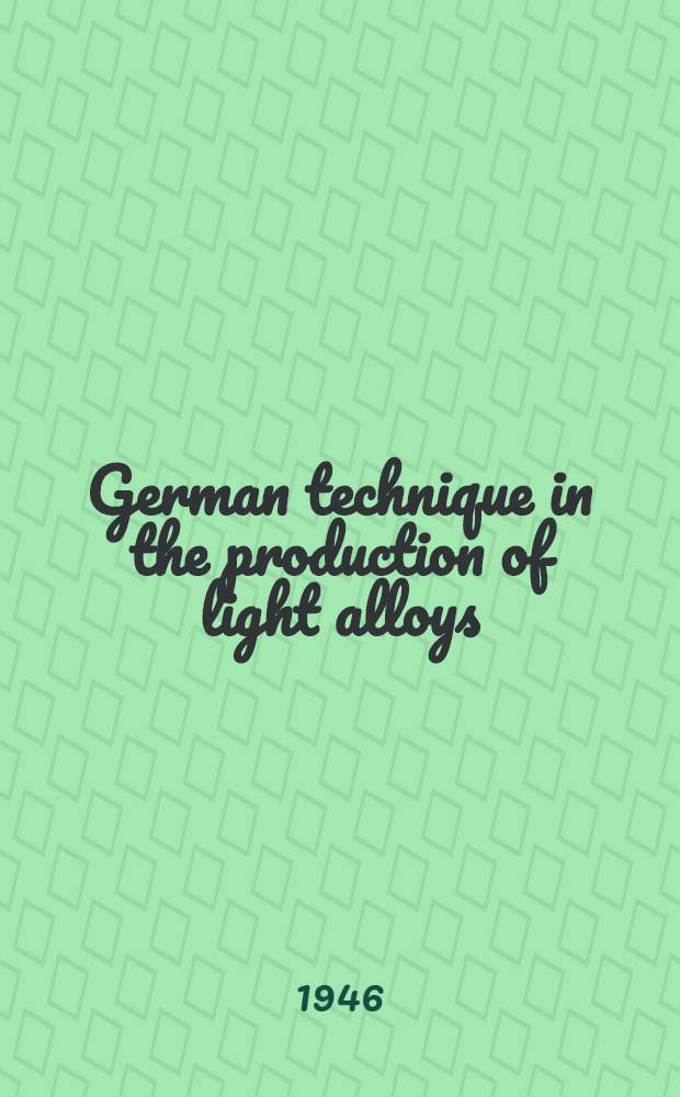 German technique in the production of light alloys