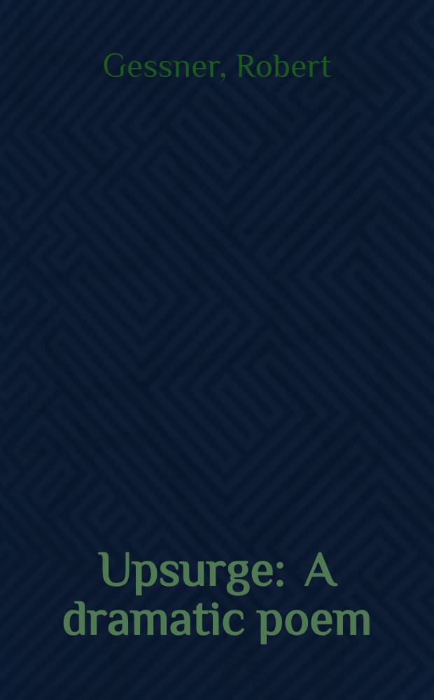 Upsurge : A dramatic poem