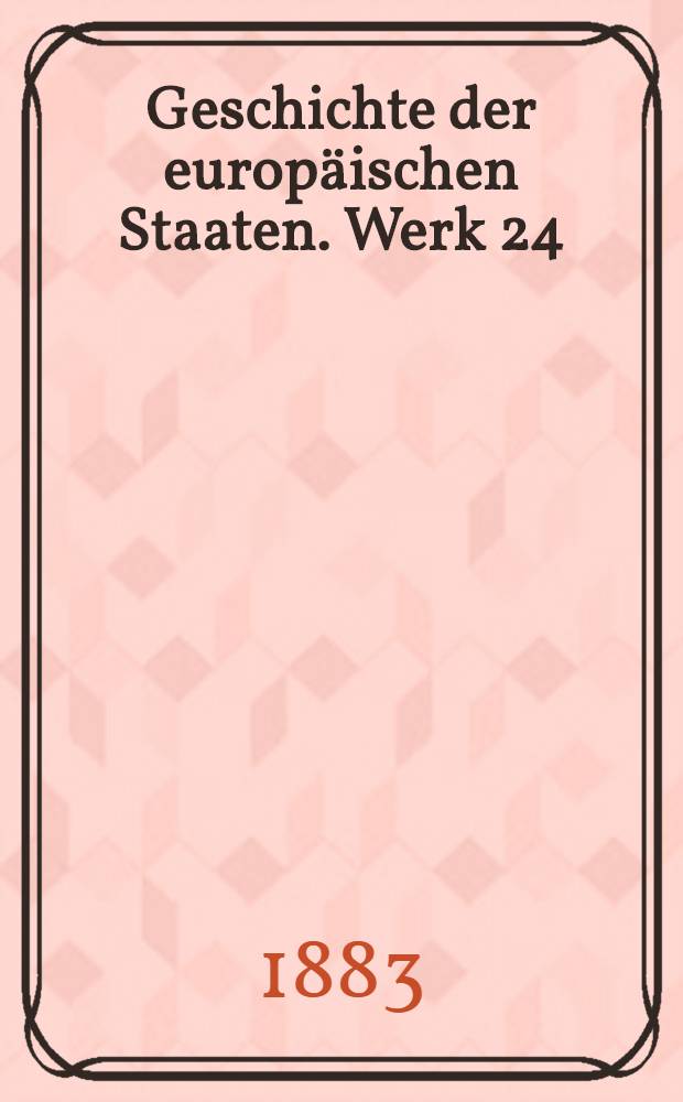 Geschichte der europäischen Staaten. [Werk 24] : Deutsche Geschichte