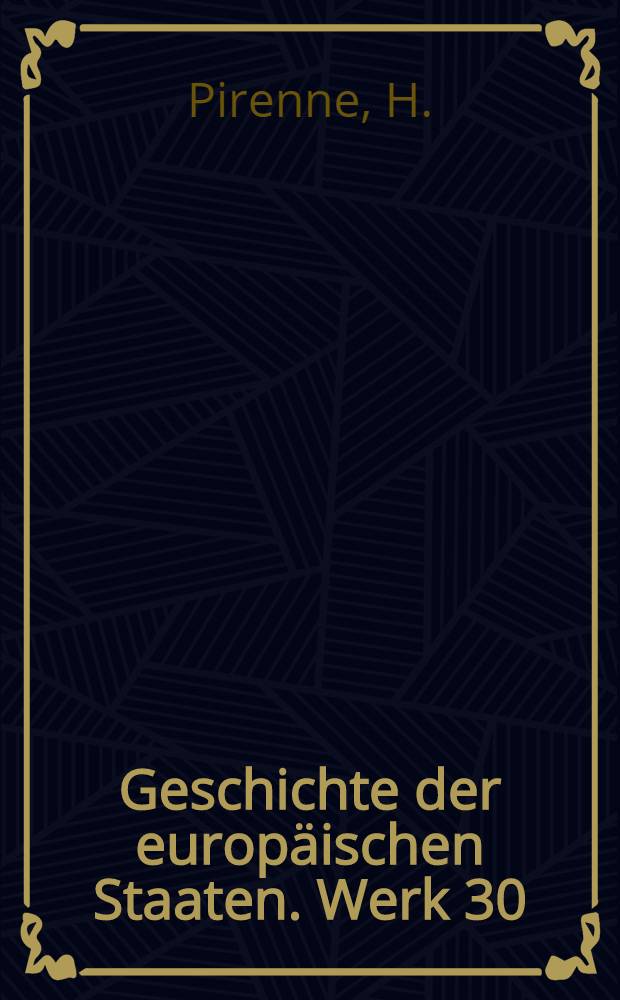 Geschichte der europäischen Staaten. Werk 30 : Geschichte Belgiens