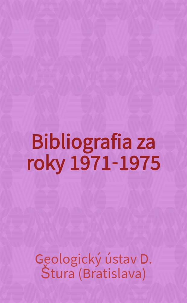 Bibliografia za roky 1971-1975