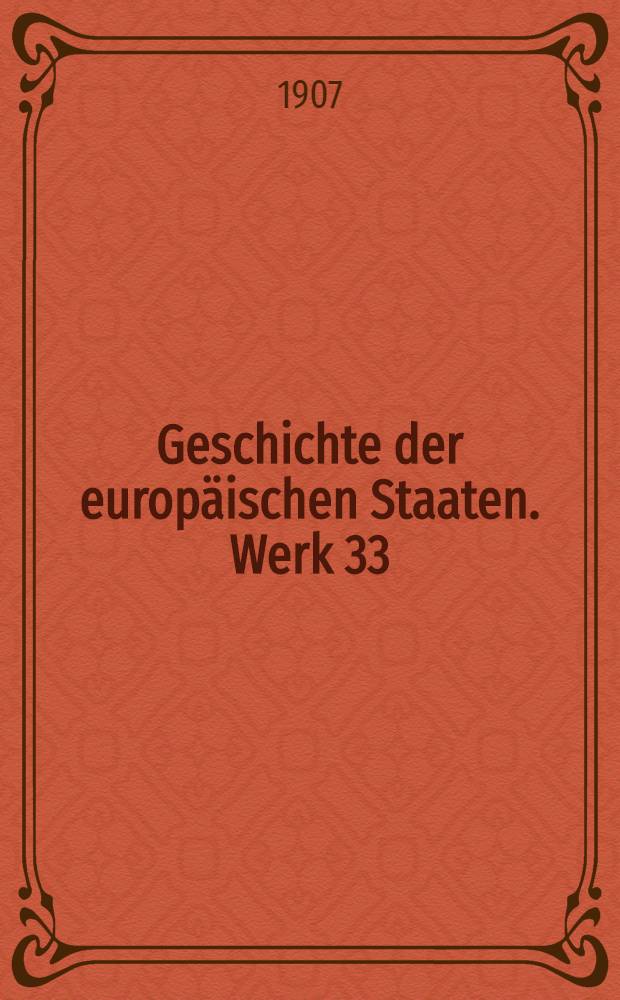 Geschichte der europäischen Staaten. Werk 33 : Geschichte der Niederlande