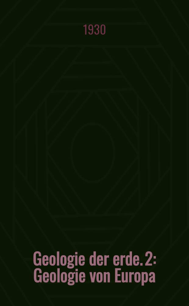 Geologie der erde. [2] : Geologie von Europa