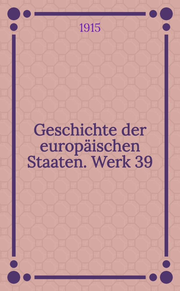 Geschichte der europäischen Staaten. Werk 39 : Neuere Geschichte Polens