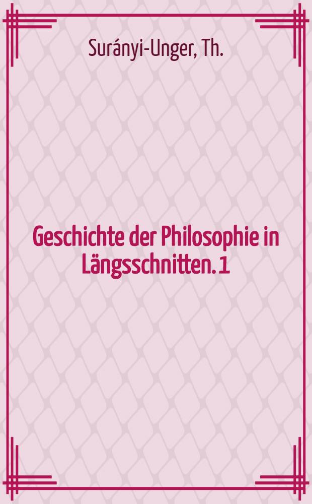 Geschichte der Philosophie in Längsschnitten. 1 : Geschichte der Wirtschaftsphilosophie