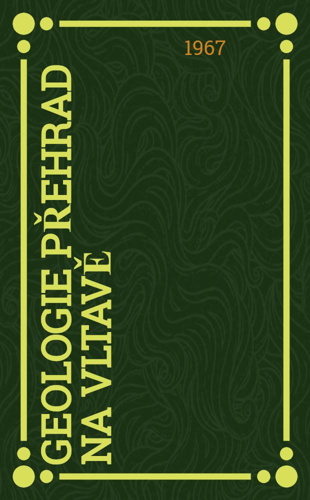 Geologie přehrad na Vltavě = Geology of dams on the river Vltava