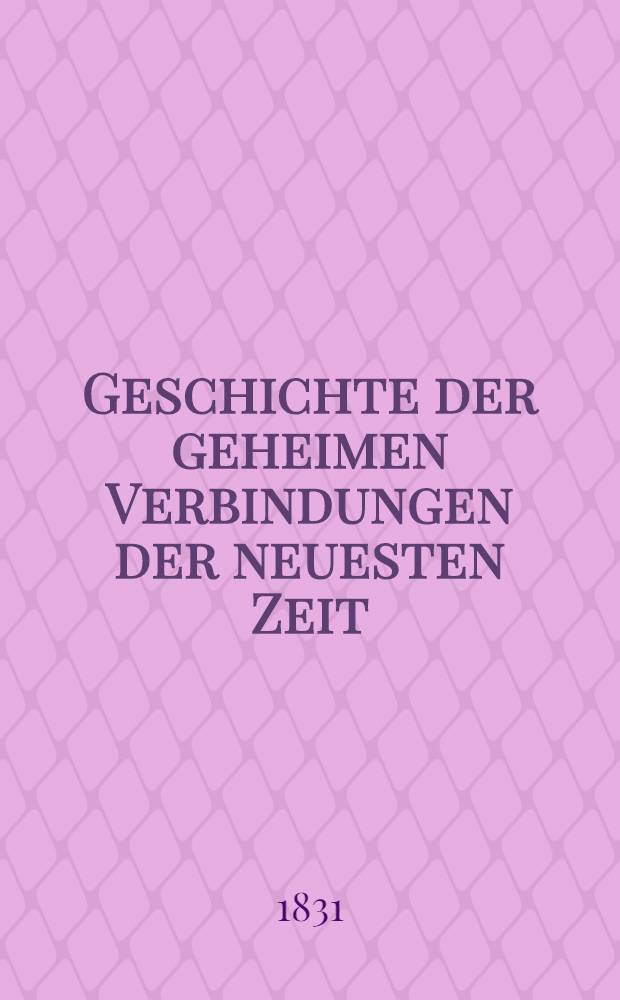 Geschichte der geheimen Verbindungen der neuesten Zeit