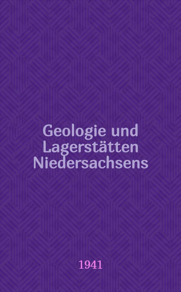 Geologie und Lagerstätten Niedersachsens : Auf Anregung und im Auftrage der Wirtschaftwissenschaftlichen Gesellschaft zum Studium Niedersachsens. Bd. 3 : Das Känozoikum in Niedersachsen