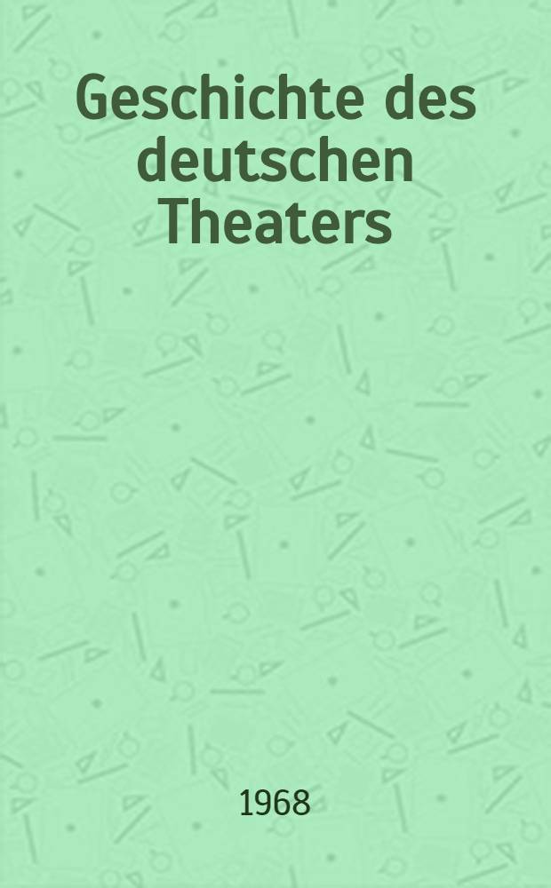 Geschichte des deutschen Theaters