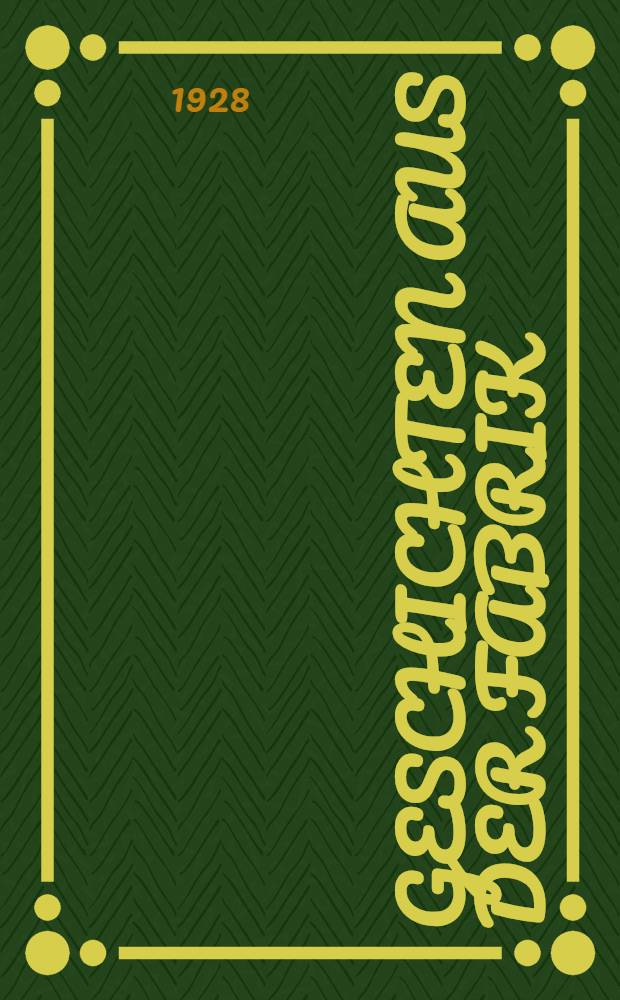 Geschichten aus der Fabrik