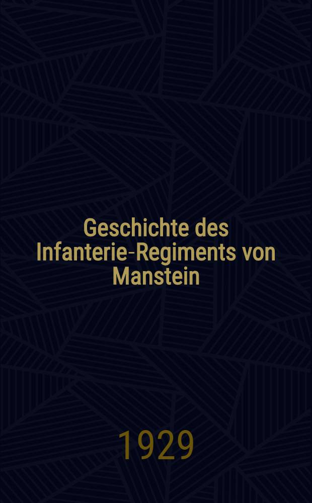 Geschichte des Infanterie-Regiments von Manstein (Schleswigsches) Nr. 84, 1914-1918, in Einzeldarstellungen von Frontkämpfern. Bd. 2. [Folge 3/4 : Die Kämpfe im Westen vom Oktober 1915 bis zum Waffenstillstand]