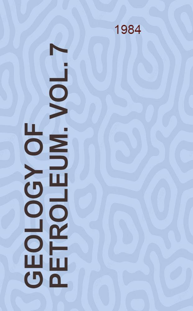 Geology of petroleum. Vol. 7 : Petroleum refining