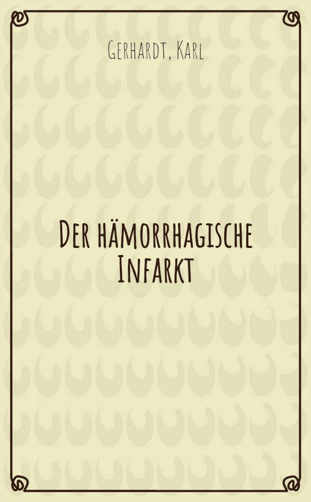 Der hämorrhagische Infarkt