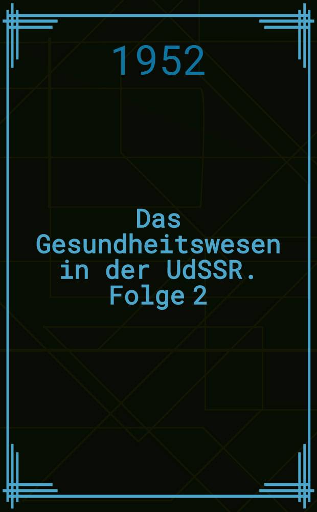 Das Gesundheitswesen in der UdSSR. Folge 2