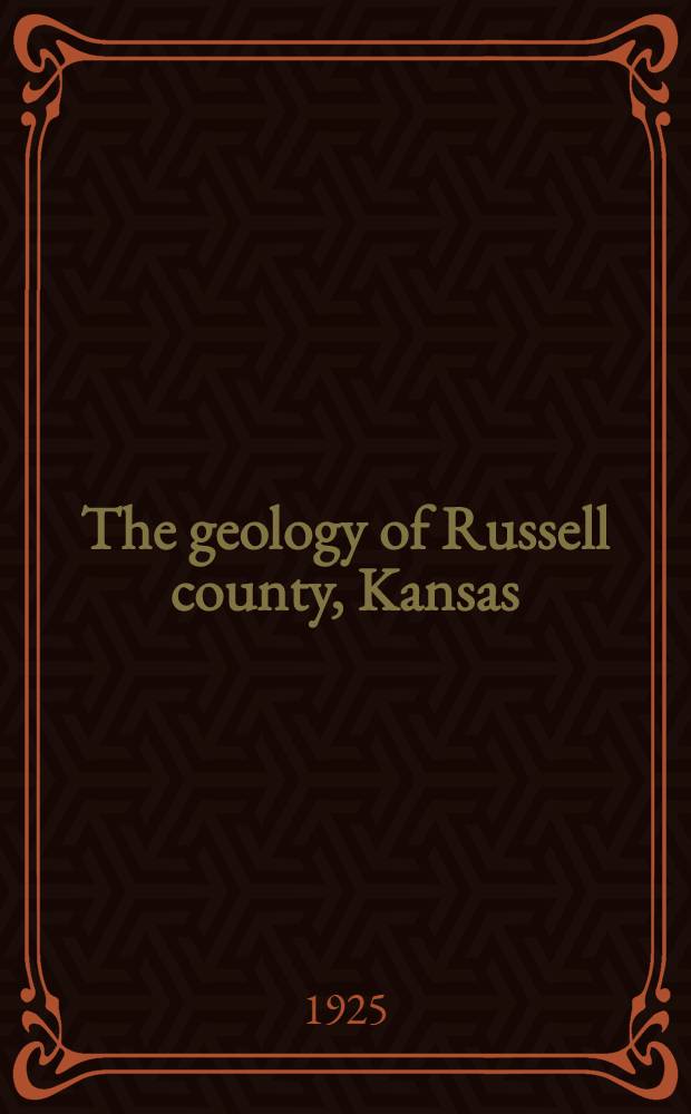 The geology of Russell county, Kansas