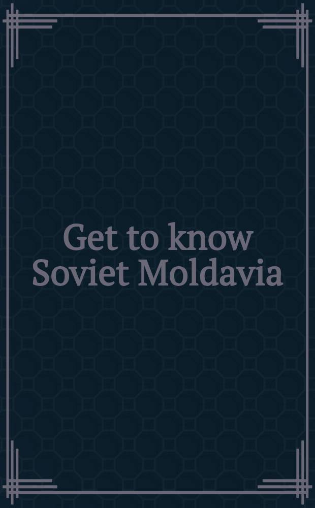 Get to know Soviet Moldavia