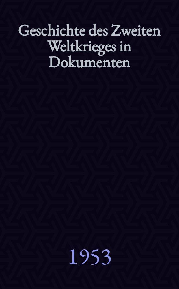 Geschichte des Zweiten Weltkrieges in Dokumenten