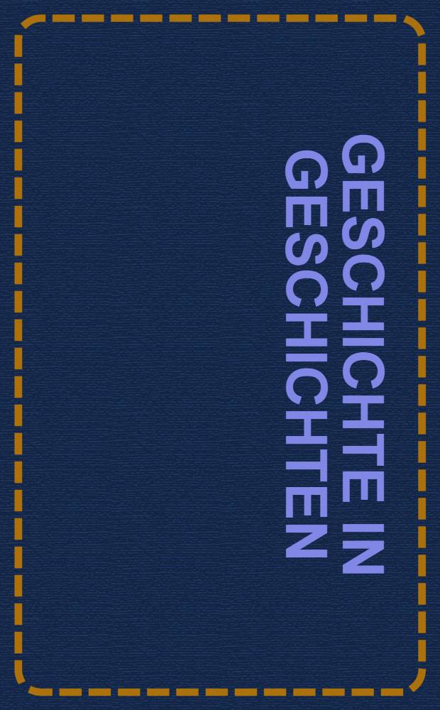 Geschichte in Geschichten : Ein bundesdeutsches Lesebuch