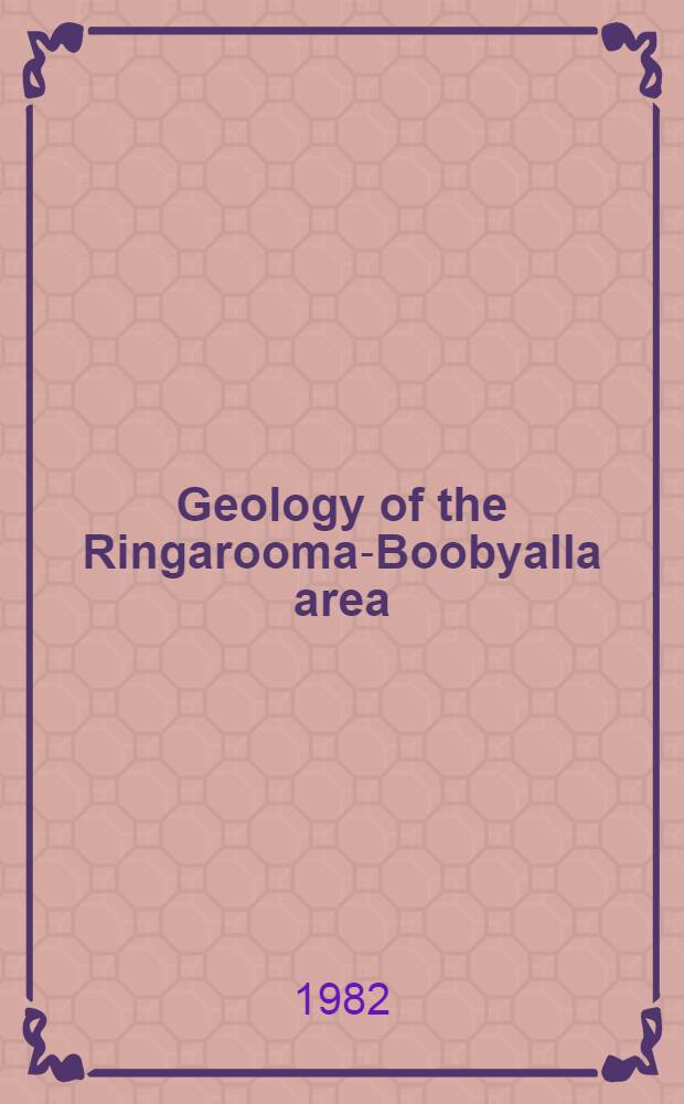 Geology of the Ringarooma-Boobyalla area