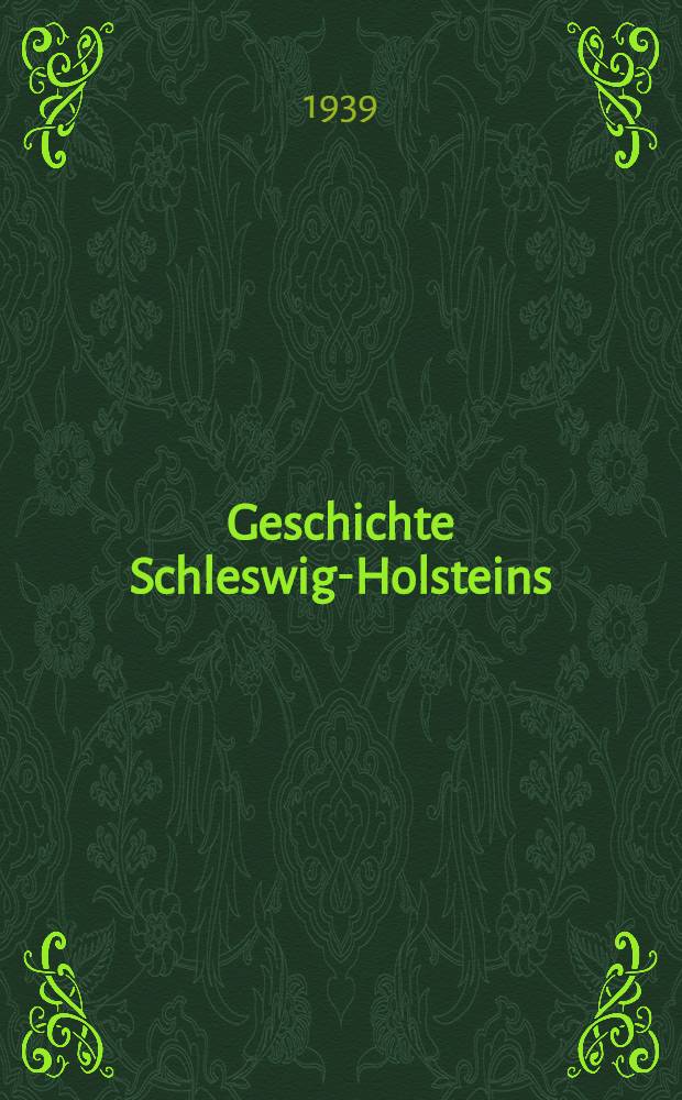 Geschichte Schleswig-Holsteins : Im Auftrage der Gesellschaft für Schleswig-Holsteinische Geschichte. Bd. 1 : Die Vorgeschichte Schleswig-Holsteins