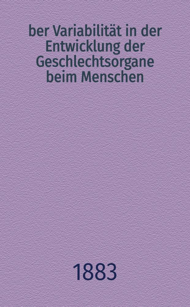 Über Variabilität in der Entwicklung der Geschlechtsorgane beim Menschen