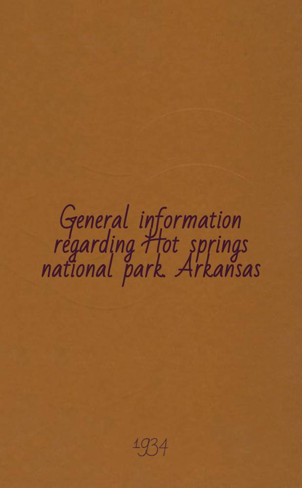 ... General information regarding Hot springs national park. Arkansas