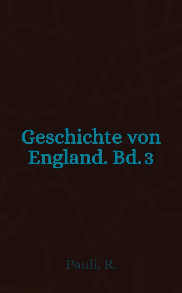 Geschichte von England. Bd. 3 : [Bis 1272]