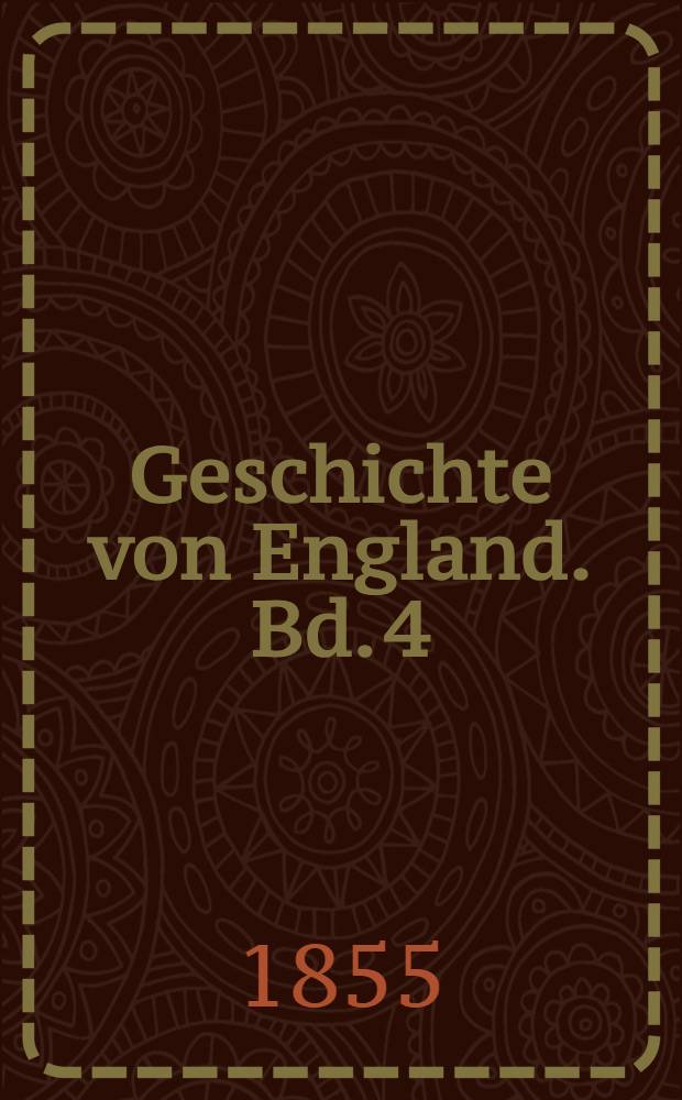 Geschichte von England. Bd. 4 : [Bis 1399]