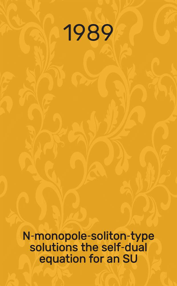 N-monopole-soliton-type solutions the self-dual equation for an SU(2) gauge theory in Min-kowaki space-time : (Complex sine-Gordon-II)