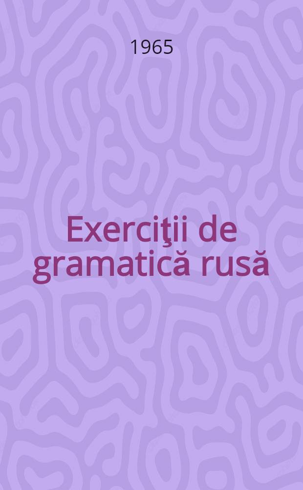Exerciţii de gramatică rusă