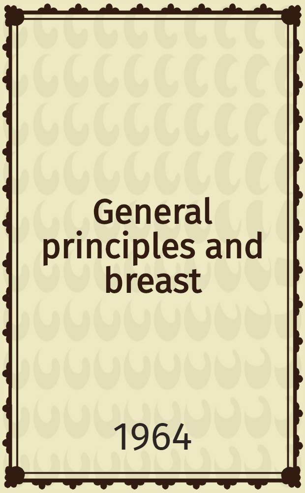 General principles and breast