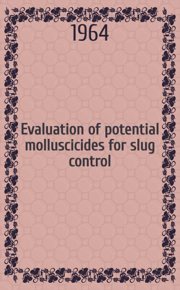 Evaluation of potential molluscicides for slug control