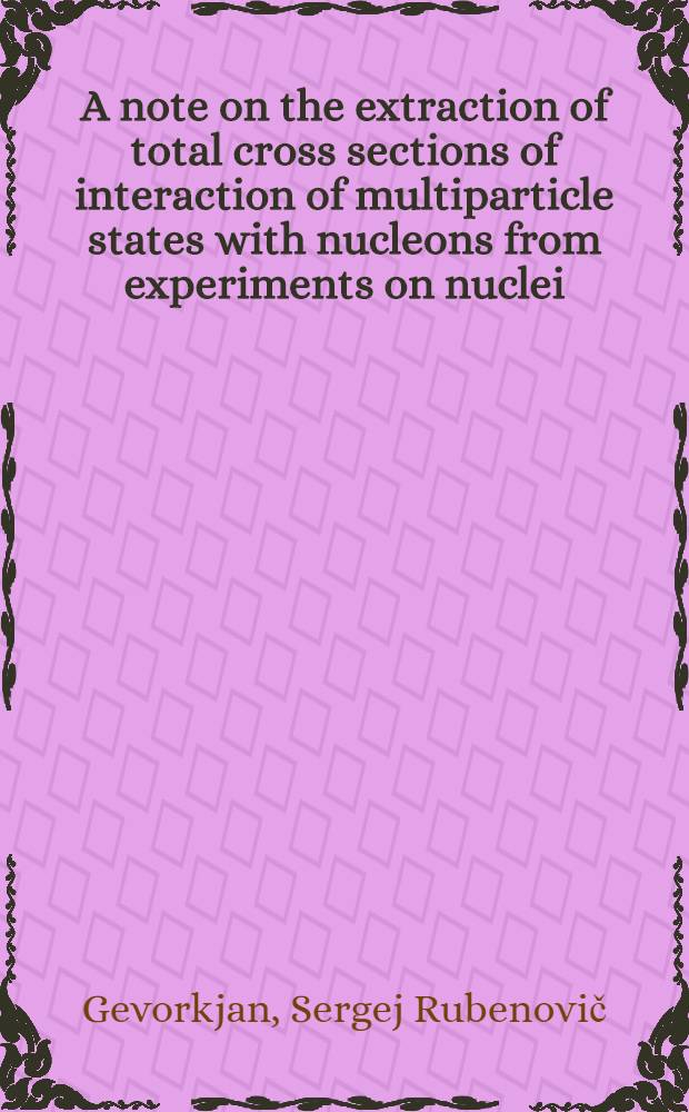 A note on the extraction of total cross sections of interaction of multiparticle states with nucleons from experiments on nuclei