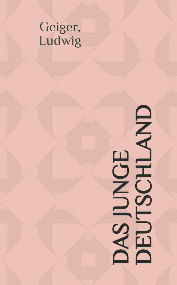 Das junge Deutschland : Studien und Mitteilungen
