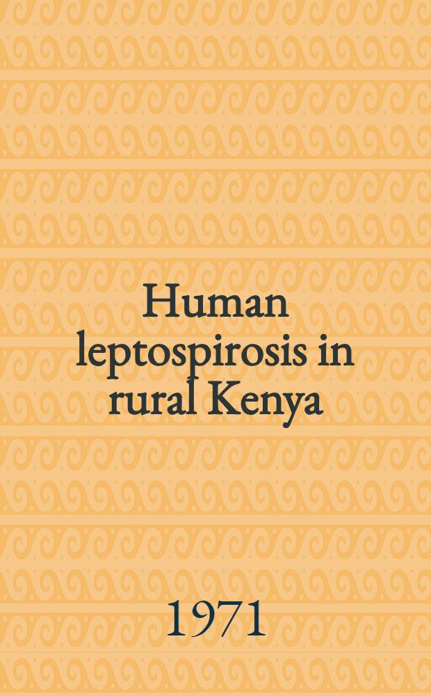 Human leptospirosis in rural Kenya
