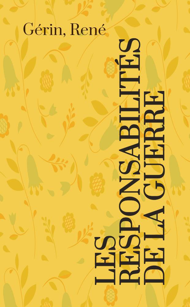 Les responsabilités de la guerre