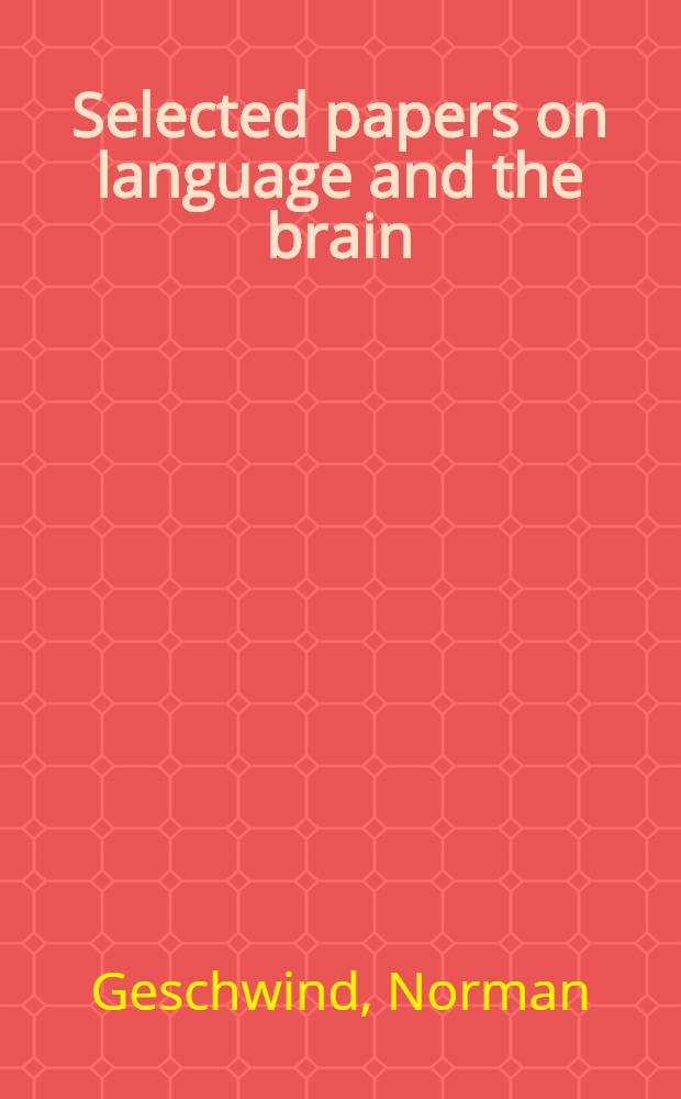 Selected papers on language and the brain