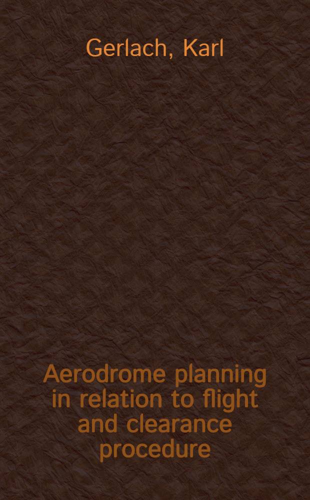 Aerodrome planning in relation to flight and clearance procedure