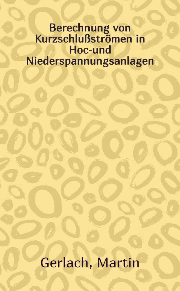 Berechnung von Kurzschlußströmen in Hoch- und Niederspannungsanlagen