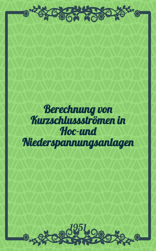 Berechnung von Kurzschlussströmen in Hoch- und Niederspannungsanlagen